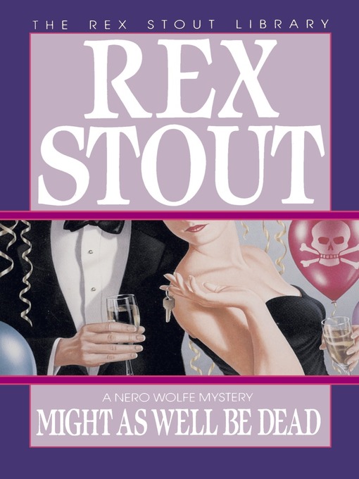 Title details for Might as Well be Dead by Rex Stout - Available